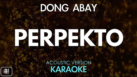 Dong Abay - Perpekto (Karaoke/Acoustic Version)