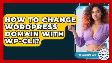 How To Change WordPress Domain With WP-CLI? - WP Solutions Guru