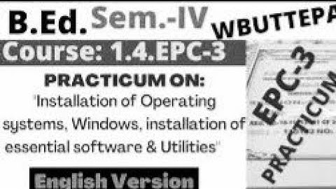 EPC-3 Installation of Operating Systems, Windows, Installation of Essential Software, Utilities