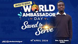 | Ambassadors Sabbath - Afternoon Session | Bro. Jerry Ouma