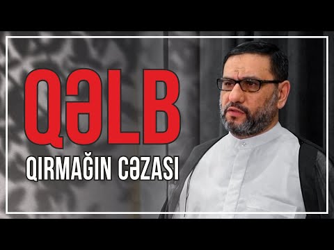 Hacı Şahin - Qəlb qırmağın cəzası