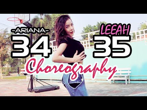 34 + 35 - Ariana Grande CHOREOGRAPHY By LEEAH