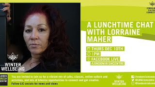 A Lunchtime chat with Lorraine Maher