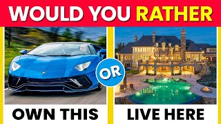 Would You Rather? | Luxury Edition 🏰💎