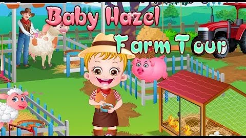 Baby Hazel Farm Tour Newest - Kids Baby Movies Games