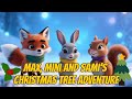 Max, Mini and Sami's Christmas Tree Adventure