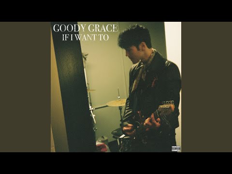 If I Want To - Goody Grace