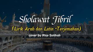 Sholawat Jibril (Lirik Arab +Latin dan Terjemahan) cover by Risa Solihah