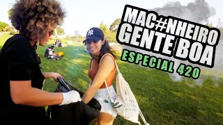 LIMPANDO a praça dos MAC0NHEIROS! Especial 420