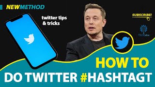 How to Do Twitter Hashtag 2025 [New Method]