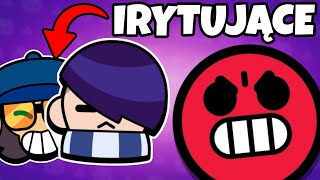 10 NAJBARDZIEJ IRYTUJĄCYCH Zadymiarzy w Brawl Stars