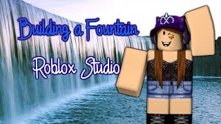 How To Make A Fountain In Roblox Studio Herunterladen