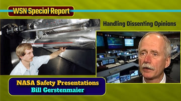 NASA Safety Presentation: Bill Gerstenmaier on Lessons Learned - Handling Dissenting Opinions
