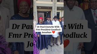 Dr Paul Enenche With Fmr President Goodluck Jonathan ❤️ #drpaulenenche #dunamis #shorts #trending