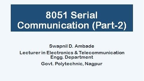 8051 Serial Communication Part-2 by Prof. Swapnil Ambade