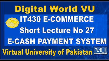 IT430 E-Commerce Short Lecture No 27