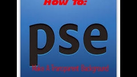 How to: Make A Transparent Background (Easy Tutorial) - Adobe Photoshop Elements