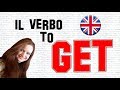 Lezione di Inglese 25 | Il verbo TO GET ed i suoi significati (verbo base e frasale)