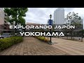 Japon vlog explorando yokohama  otro rincon repleto de sorpresas al sur de la ciudad de tokio