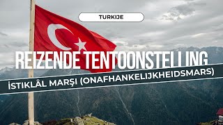 İstiklâl Marşı - Onafhankelijkheidsmars 🇹🇷