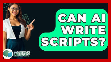 Can AI Write Scripts? - The Language Library