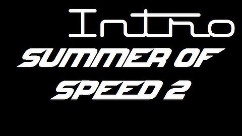 Summer of Speed 2 - Intro