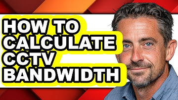 How to Calculate Cctv Bandwidth (only Way)