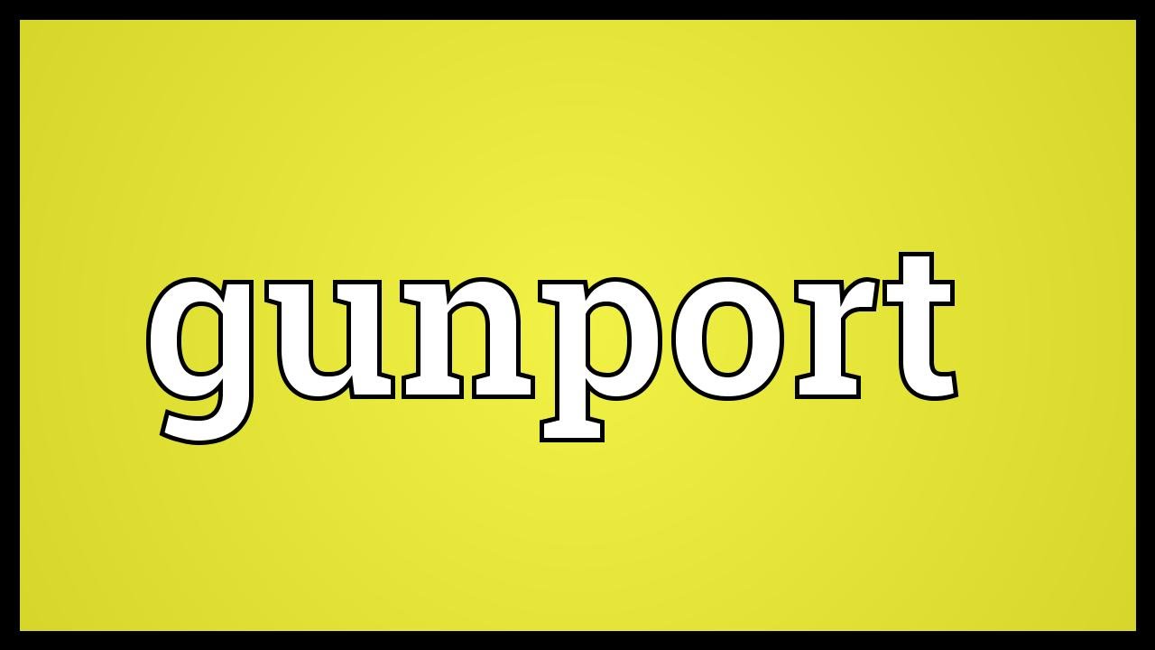 Gunport Meaning