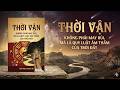Thời Vận – Không Phải May Rủi, Mà Là Quy Luật Âm Thầm Của Trời Đất | Triết Học Huyền Bí