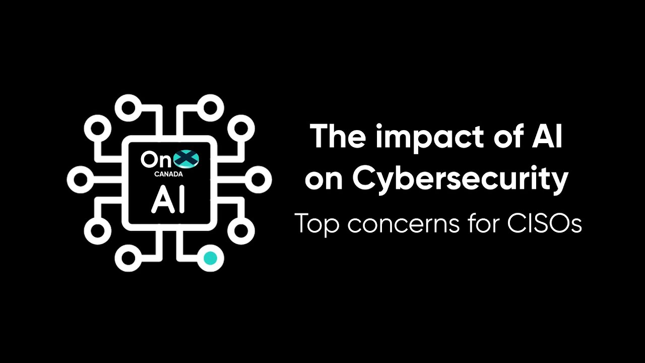 The impact of AI on Cybersecurity: Top concerns for CISOs - YouTube