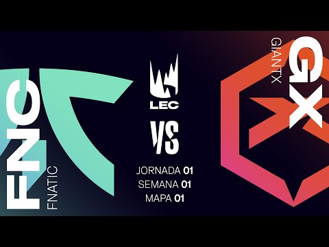 FNATIC VS GIANTX - MAPA 1 - SEMANA 1 - LEC - PRIMAVERA 2025 - LEAGUE OF LEGENDS