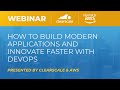 Build Modern Applications and Innovate Faster with DevOps | Cloud App Development &amp; Modernization