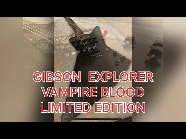 Gibson Explorer limited edition - modello Vampire Blood - YouTube