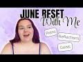 June Reset - Goals, Reflections & Plans