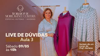 🔴LIVE DE DÚVIDAS AULA 3 - WORKSHOP DE MODELAGEM E COSTURA COM MARLENE MUKAI 09/05 às 10H
