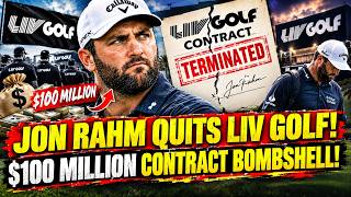 JON RAHM QUITS LIV GOLF! $100 MILLION CONTRACT BOMBSHELL! Guide