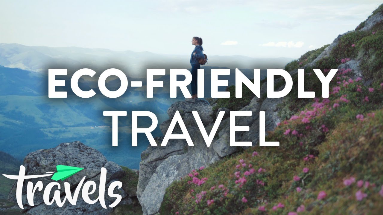 Top 10 Tips for Eco-Friendly Budget Travelers | MojoTravels - YouTube