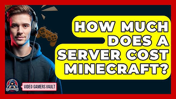 How Much Does A Server Cost Minecraft? - Video Gamers Vault