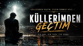 Küllerimden Geçtim \