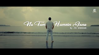 Video thumbnail of "Na Tum Humein Jano Cover Song - RV SHEKHAR | Hemant Kumar | Dev Anand | 23 Karat Studioz | FHD Song"