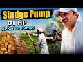 01 HP Sludge Pump with High water Pressure!