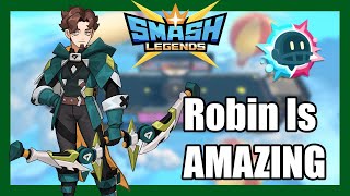 Robin is AMAZING - SMASH LEGENDS