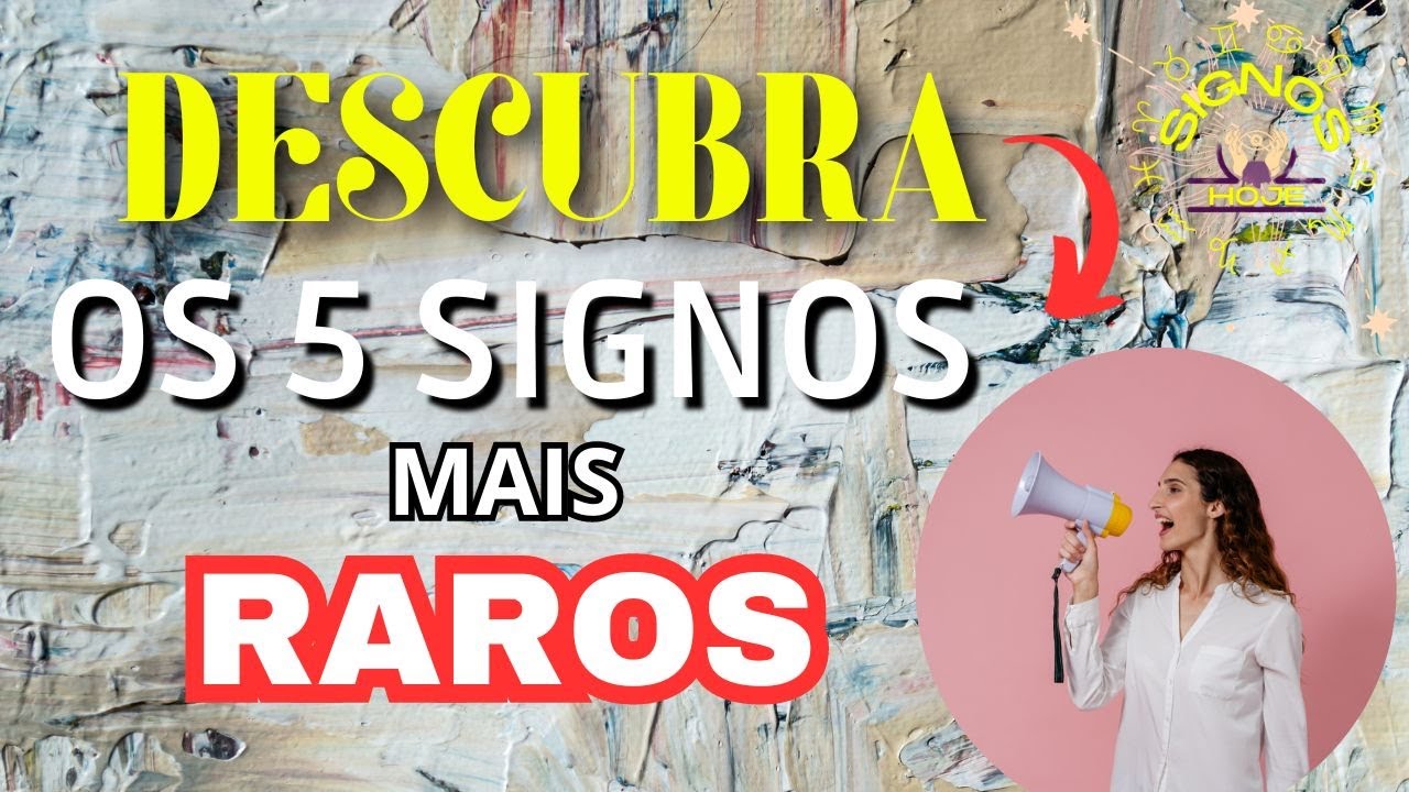 TOP 5 SIGNOS MAIS RAROS DO ZODÍACO - SIGNOS HOJE - YouTube