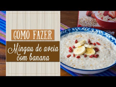 MINGAU DE AVEIA COM BANANA | Dica#14