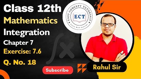 Class 12 Mathematics | Integrals | Integration | Chapter 7 | Ex 7.6 Q 18 I NCERT SOLUTION Class 12
