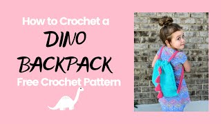 crochet dinosaur backpack