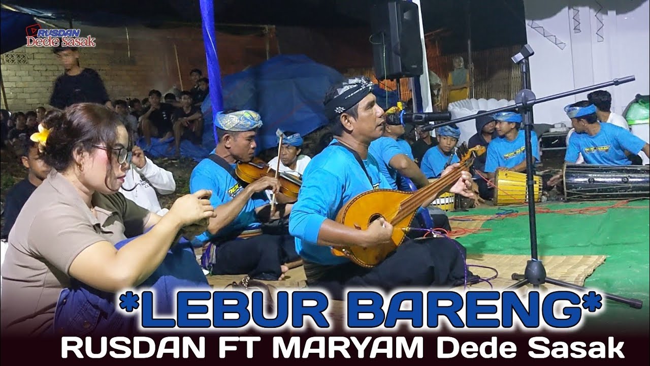 LEBUR BARENG - Duet manis nostalgia pak Rusdan Dede Sasak ft Maryam Dede Sasak Lombok legend 