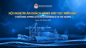 | CESMediaVN | - HỘI NGHỊ TRI ÂN KHÁCH HÀNG TỔNG CÔNG TY TÂN CẢNG SÀI GÒN |24.03.2023