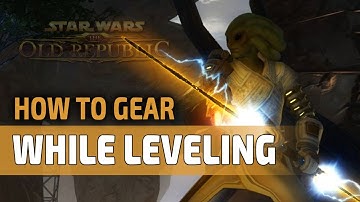 How to Gear While Leveling in SWTOR