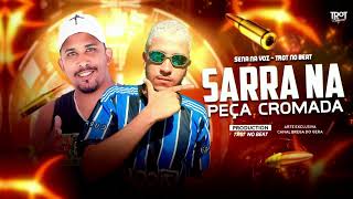 Download Lagu SENA NA VOZ, TROT NO BEAT - SARRA NA PEÇA CROMADA - BREGA FUNK 2022 MP3